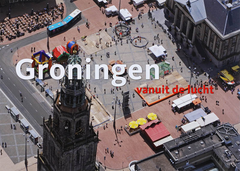 Omslag van Groningen vanuit de lucht