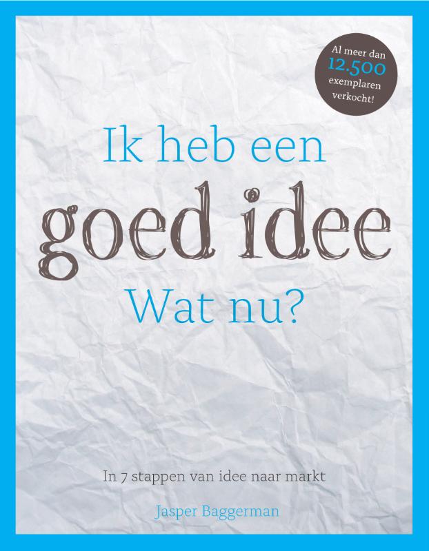 Omslag van Ik heb een goed idee. Wat nu?