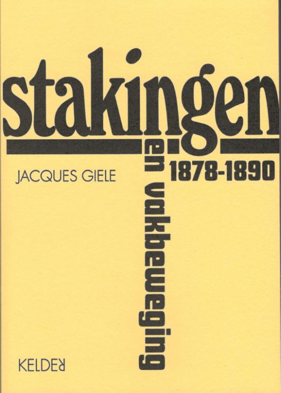 Omslag van Stakingen en vakbeweging 1878-1890
