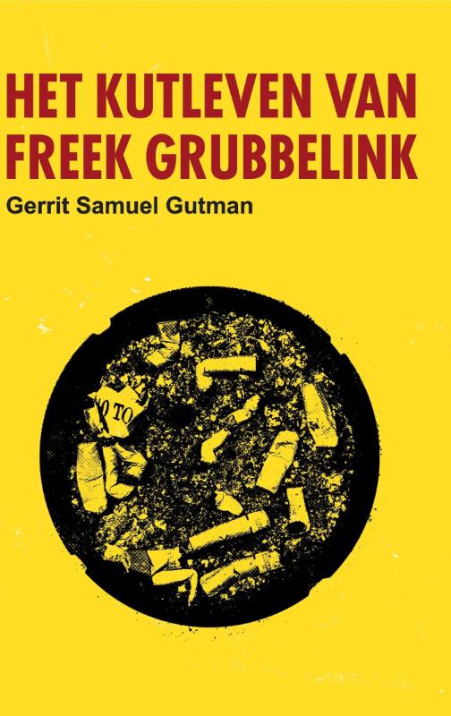Omslag van Het kutleven van Freek Grubbelink
