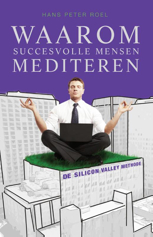Omslag van Waarom succesvolle mensen mediteren