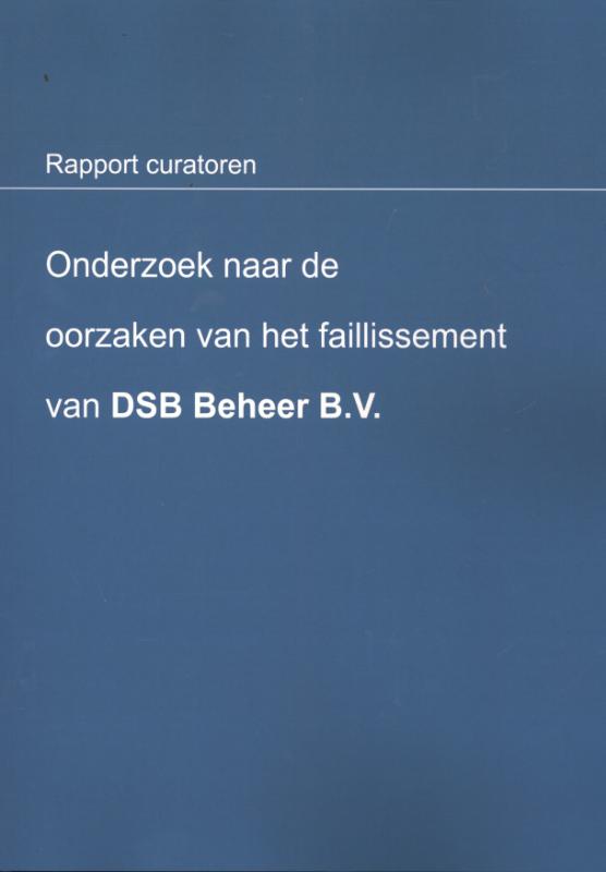 Omslag van Onderzoek naar de oorzaken van het faillissement van DSB Beheer B.V.