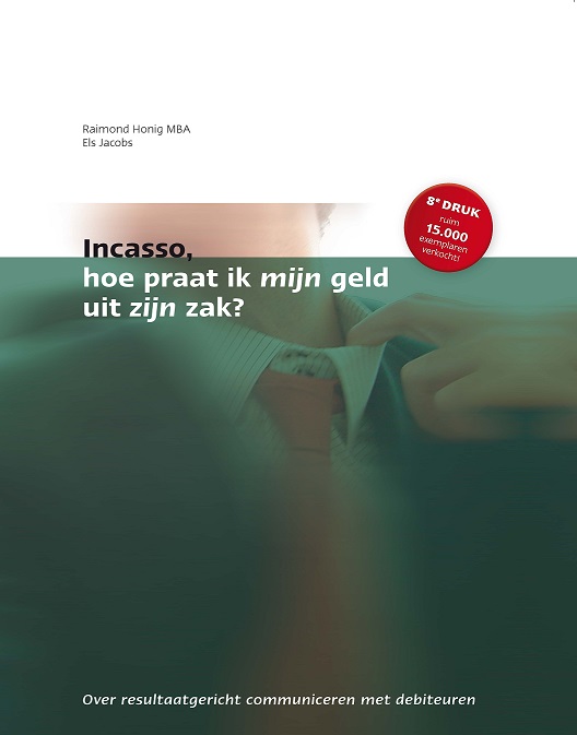 Omslag van Incasso, hoe praat ik mijn geld uit zijn zak?