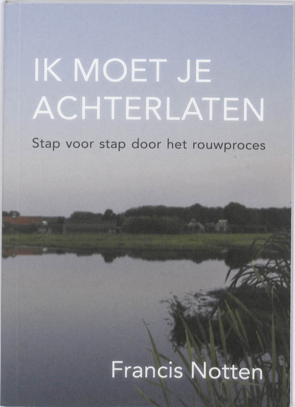 Omslag van Ik moet je achterlaten