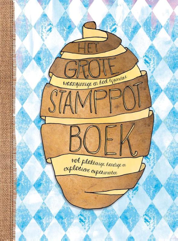 Omslag van Het grote, waanzinnige en heel bijzondere stamppotboek vol ontzettend plakkerige, handige en explosieve experimenten
