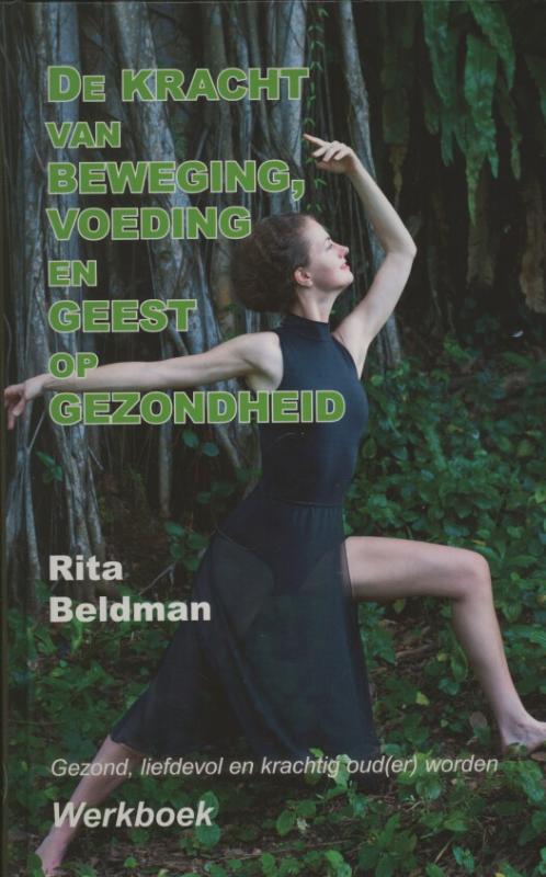Omslag van De kracht van beweging voeding en geest op gezondheid