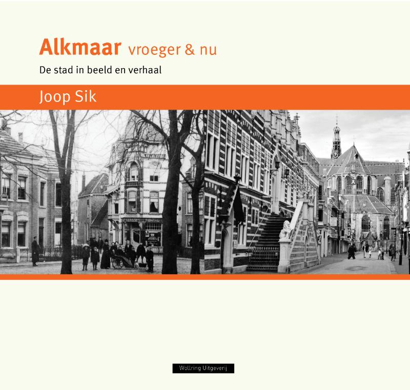 Omslag van Alkmaar vroeger en nu