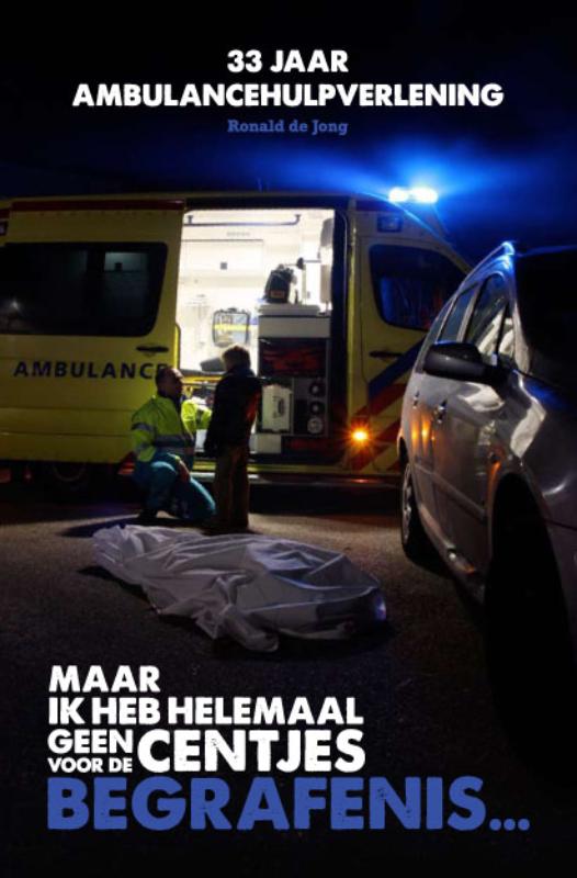 Omslag van Maar ik heb helemaal geen centjes voor de begrafenis...