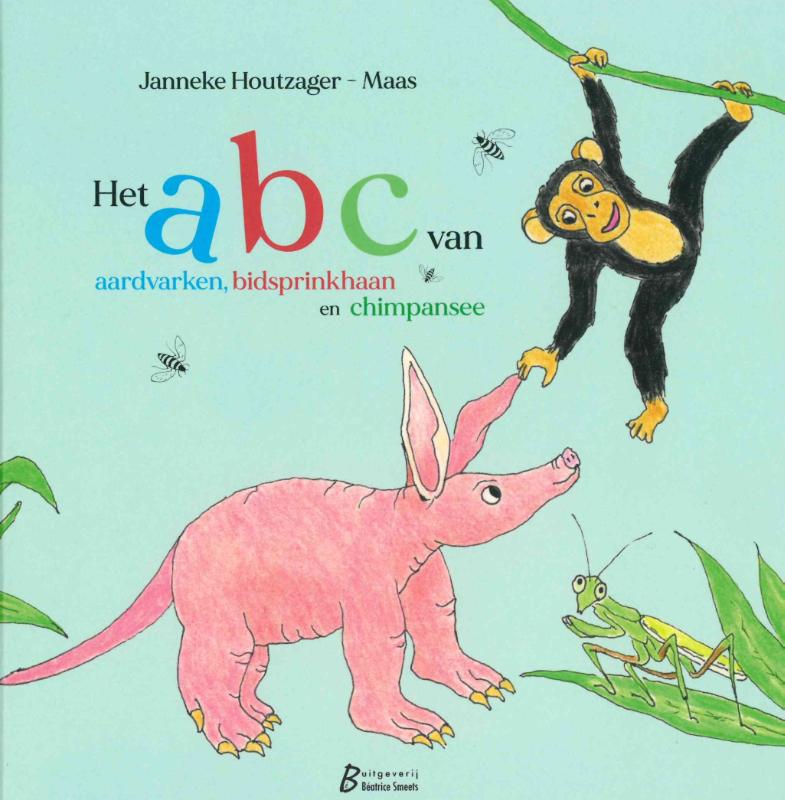 Omslag van Het ABC van aardvarken, bidsprinkhaan en chimpansee