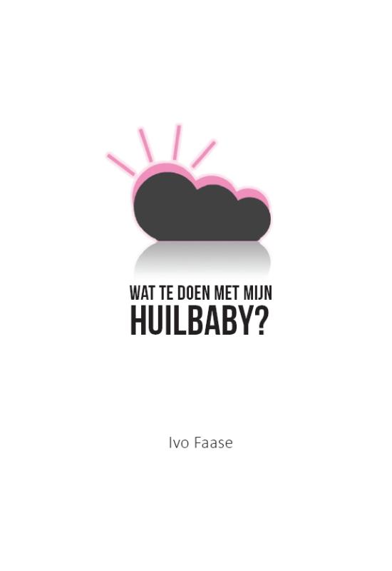 Omslag van Wat te doen met mijn huilbaby?