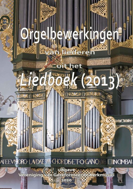 Omslag van Orgelbewerkingen van liederen uit het Liedboek (2013)