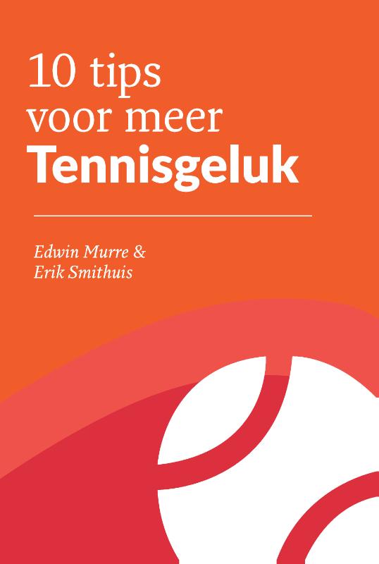 Omslag van 10 tips voor meer Tennisgeluk