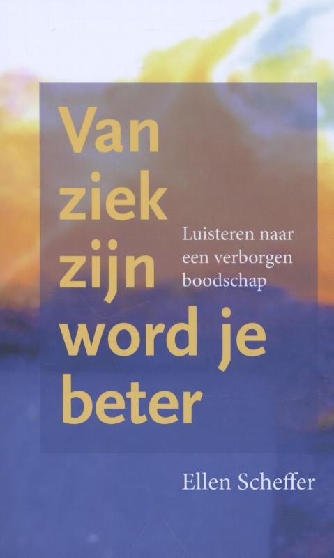 Omslag van Van ziek zijn word je beter
