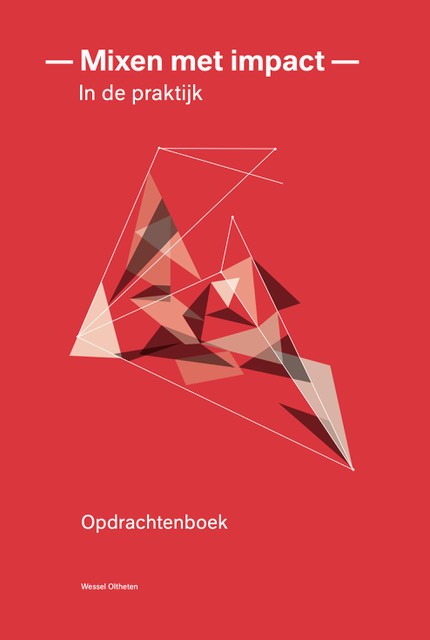 Omslag van Mixen met impact - in de praktijk