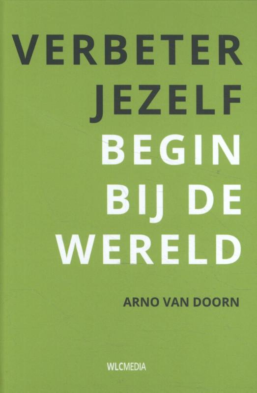 Omslag van Verbeter jezelf begin bij de wereld