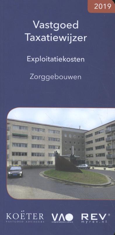 Omslag van Vastgoed Taxatiewijzer Exploitatiekosten Zorggebouwen 2019