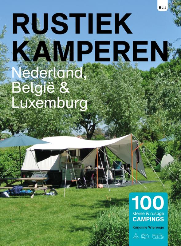 Omslag van Rustiek Kamperen Nederland België Luxemburg