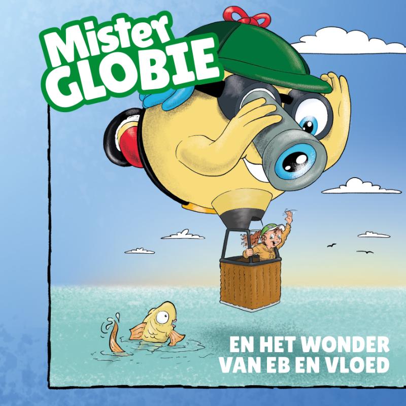 Omslag van Mister Globie en het wonder van eb en vloed