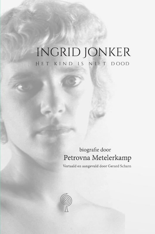 Omslag van Ingrid Jonker - Het kind is niet dood