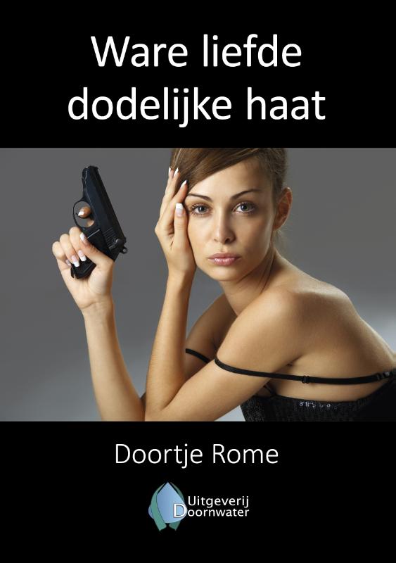 Omslag van Ware liefde dodelijke haat