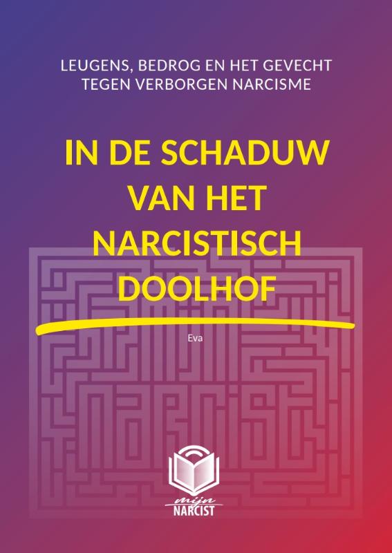Omslag van IN DE SCHADUW VAN HET NARCISTISCH DOOLHOF