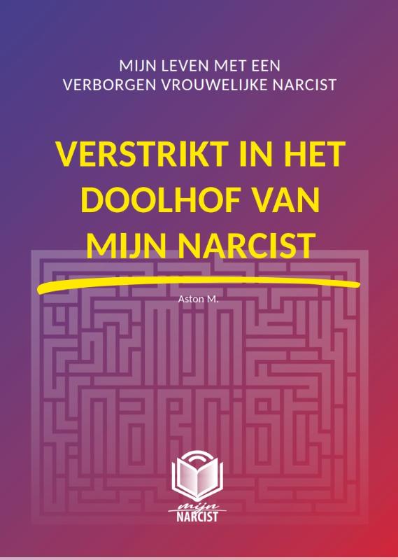 Omslag van Verstrikt in het doolhof van mijn narcist