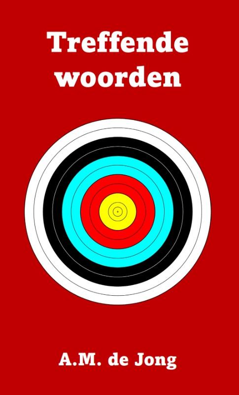 Omslag van Treffende woorden van A.M. de Jong
