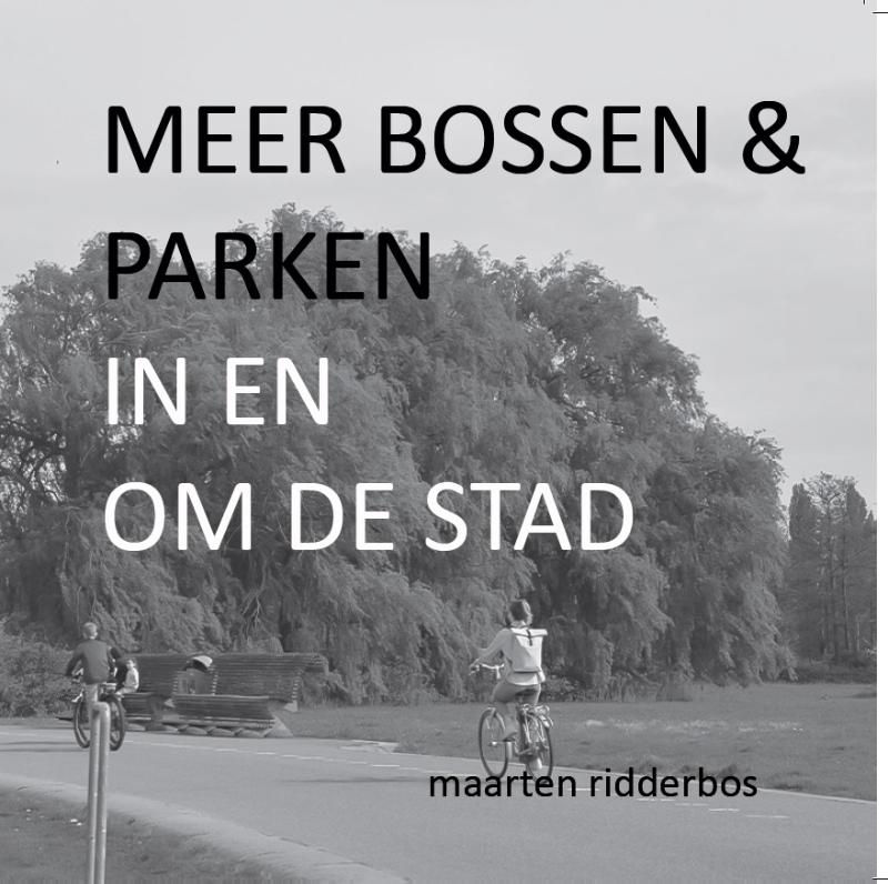 Omslag van Meer bossen en parken in en om de stad