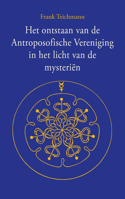 Omslag van Het ontstaan van de Antroposofische Vereniging in het licht van de mysteriën
