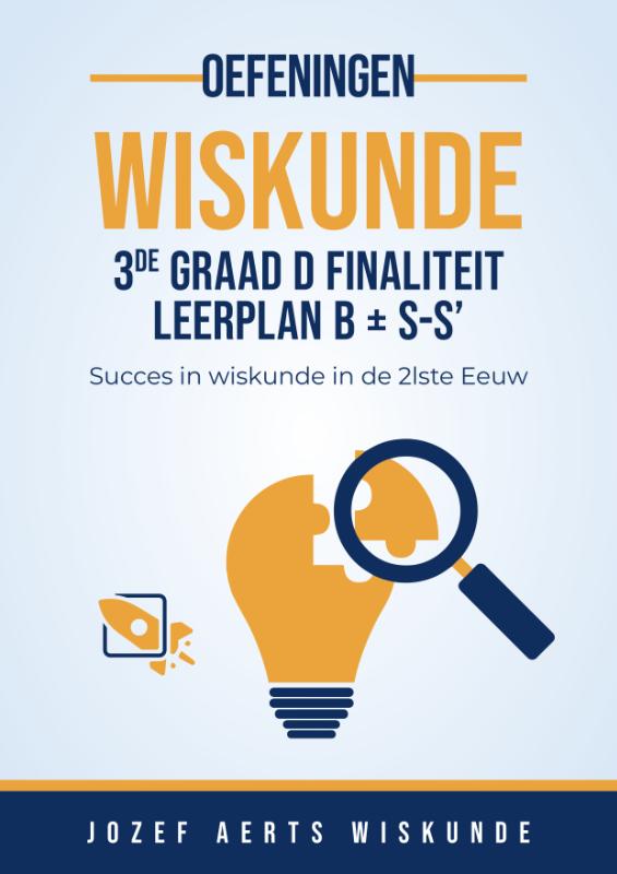 Omslag van Wiskunde oefeningen voor 3de Graad D Finaliteit Leerplan B + S - S'