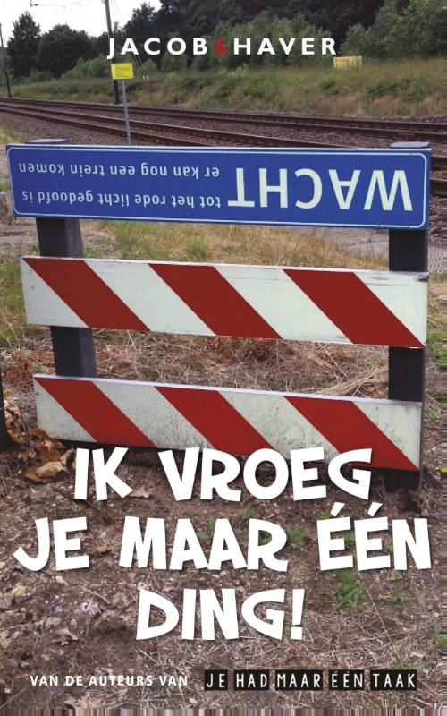 Omslag van Ik vroeg je maar één ding!