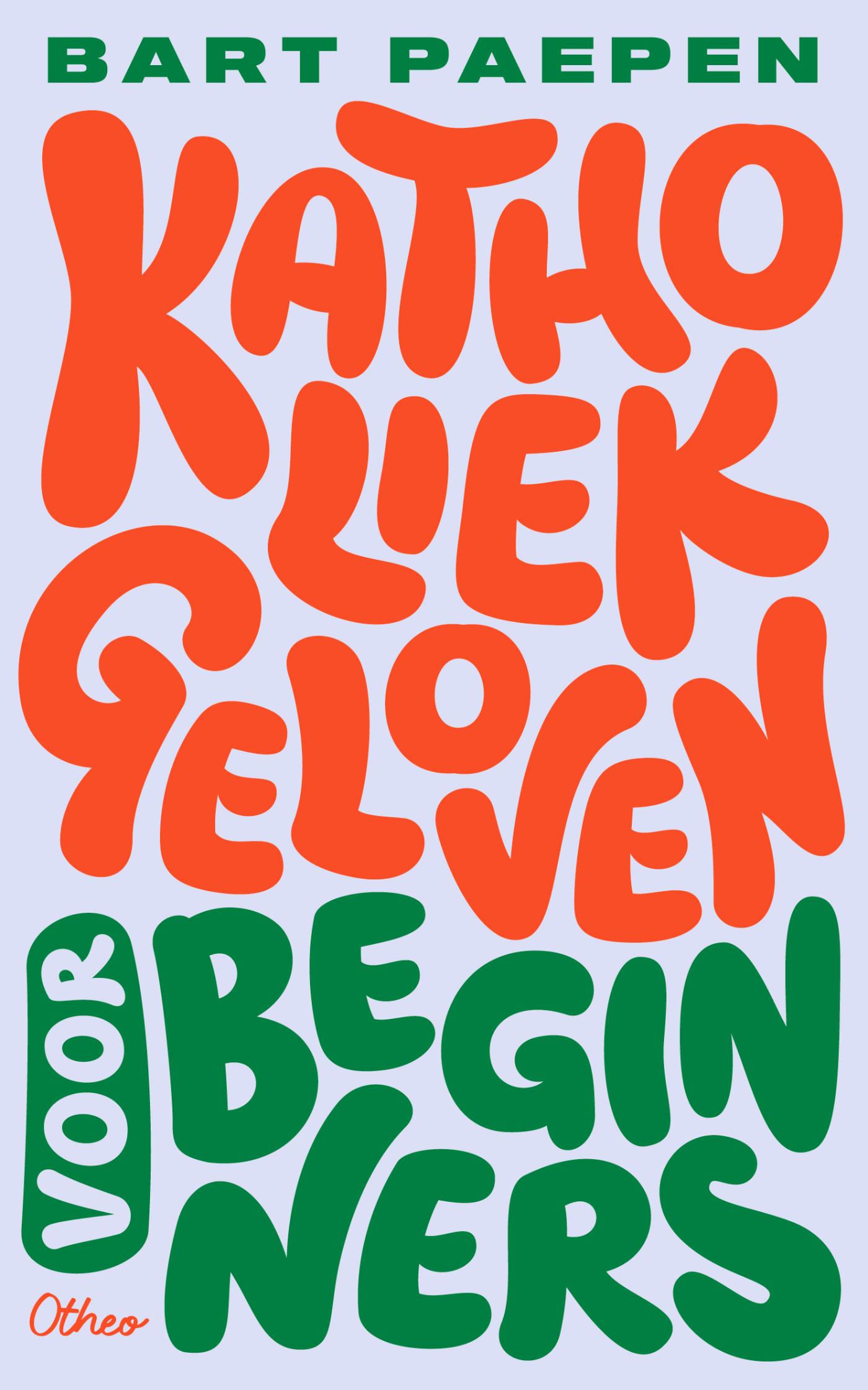 Omslag van Katholiek geloven voor beginners