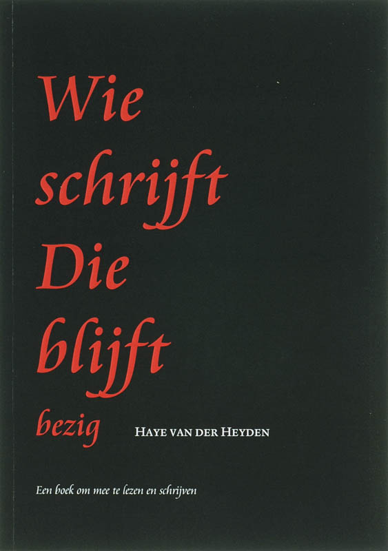 Omslag van Wie schrijft die blijft, bezig