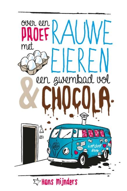 Omslag van over een proef met rauwe eieren & een zwembad vol chocola