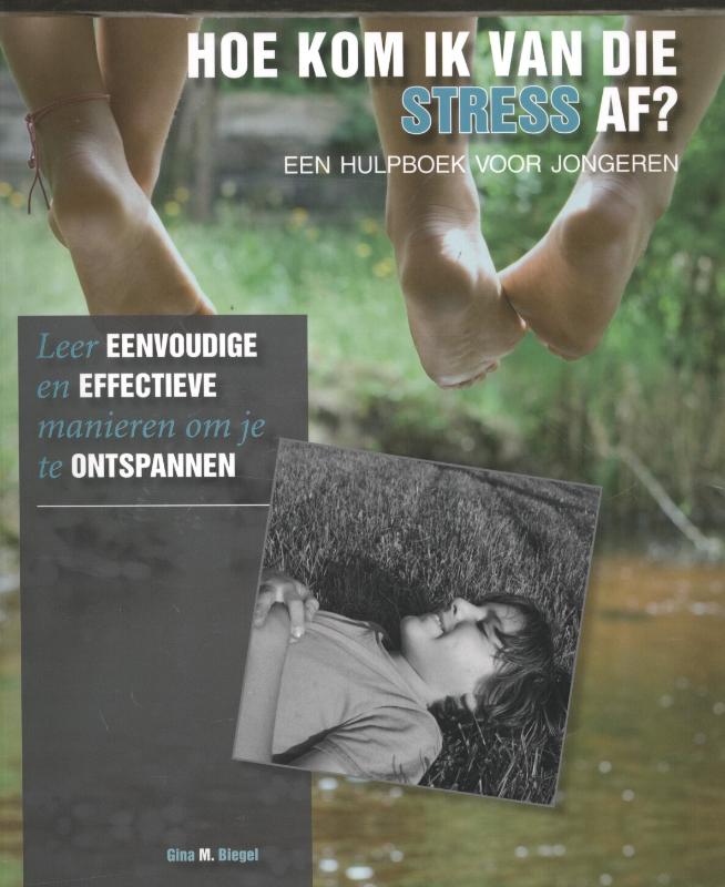 Omslag van Hoe kom ik van die stress af?