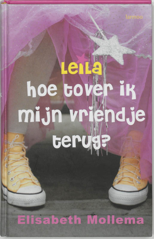 Omslag van Leila hoe tover ik mijn vriendje terug?