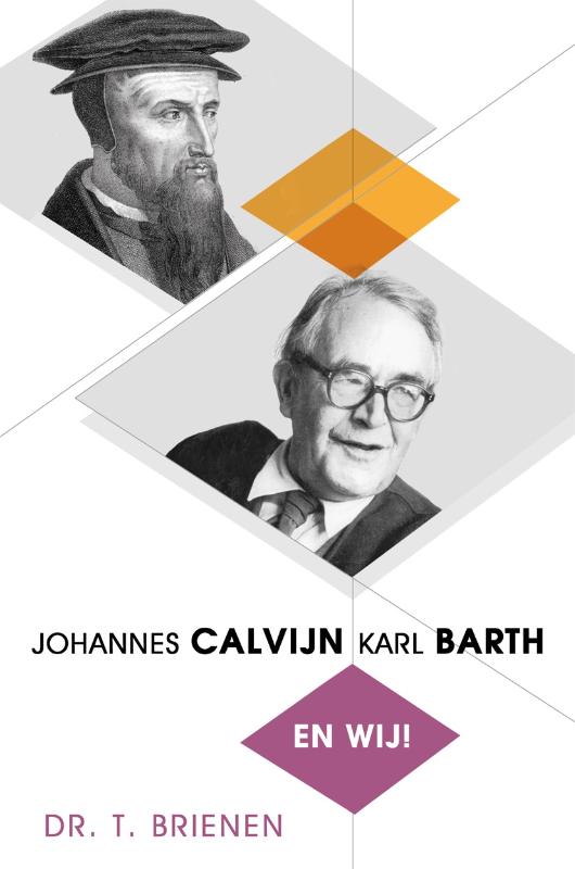 Omslag van Johannes Calvijn, Karl Barth en wij