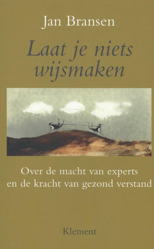 Omslag van Laat je niets wijsmaken