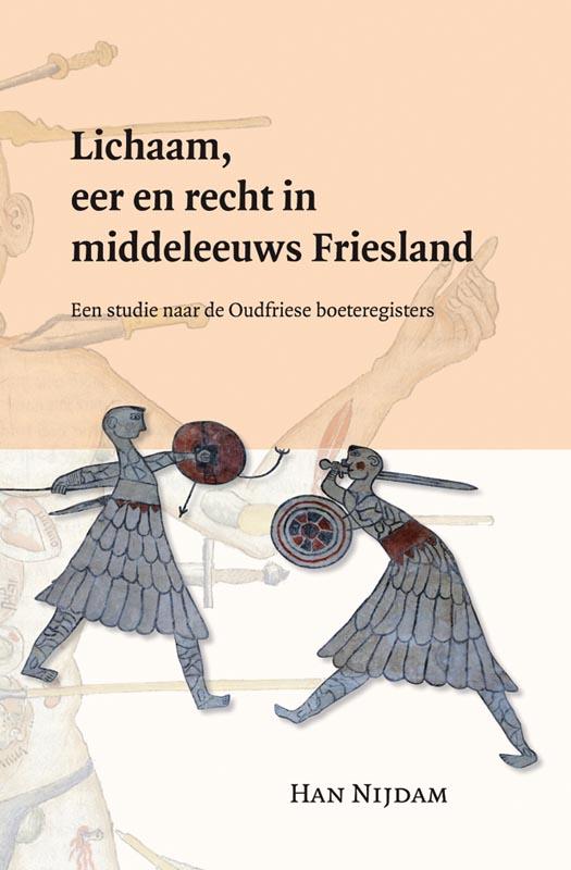 Omslag van Lichaam, eer en recht in middeleeuws Friesland