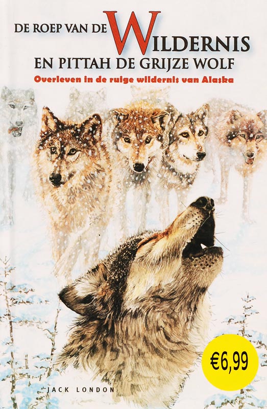 Omslag van De roep van de wildernis en Pittah de grijze wolf