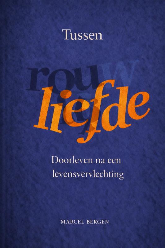 Omslag van Tussen rouw en liefde