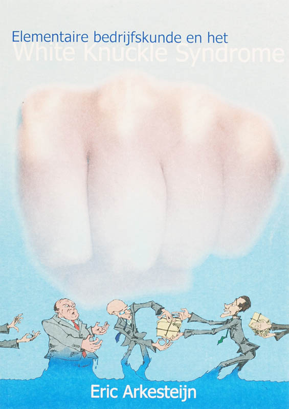 Omslag van Elementaire bedrijfskunde en het White Knuckle Syndrome