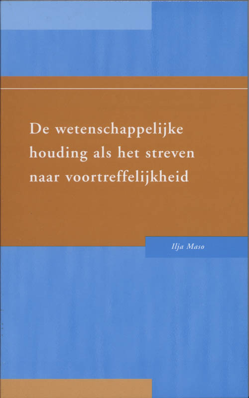 Omslag van De wetenschappelijke houding als het streven naar voortreffelijkheid