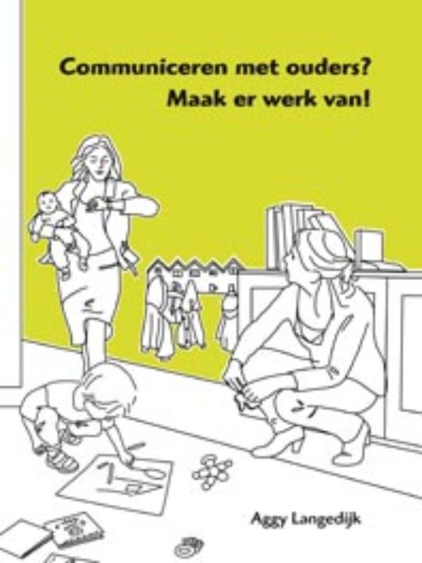 Omslag van Communiceren met ouders? Maak er werk van!