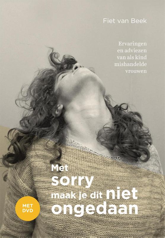 Omslag van Met sorry maak je dit niet ongedaan