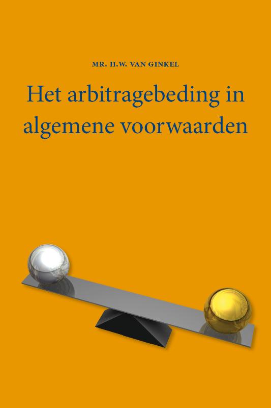 Omslag van Het arbitragebeding in algemene voorwaarden