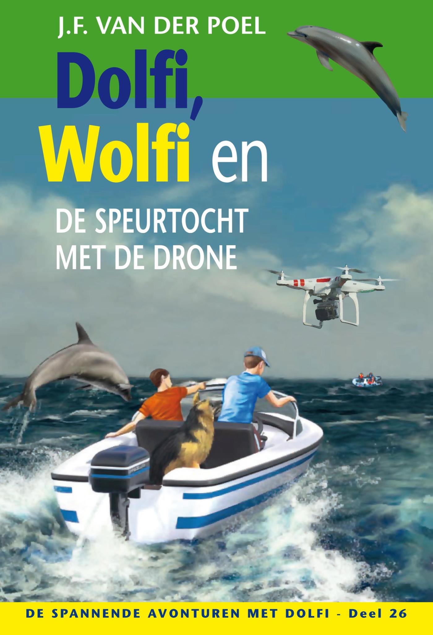 Omslag van Dolfi, Wolfi en de speurtocht met de drone