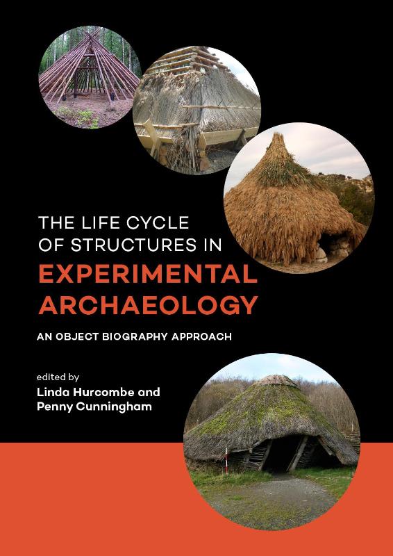 Omslag van The life cycle of structures in experimental archaeology