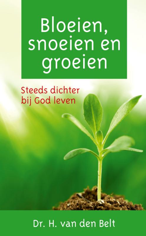 Omslag van Bloeien, snoeien en groeien