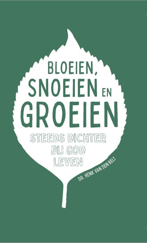 Omslag van Bloeien, snoeien en groeien